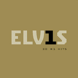 Elvis 30 No. 1 Hits (2002) LP Record: 2015 CD: 2005
